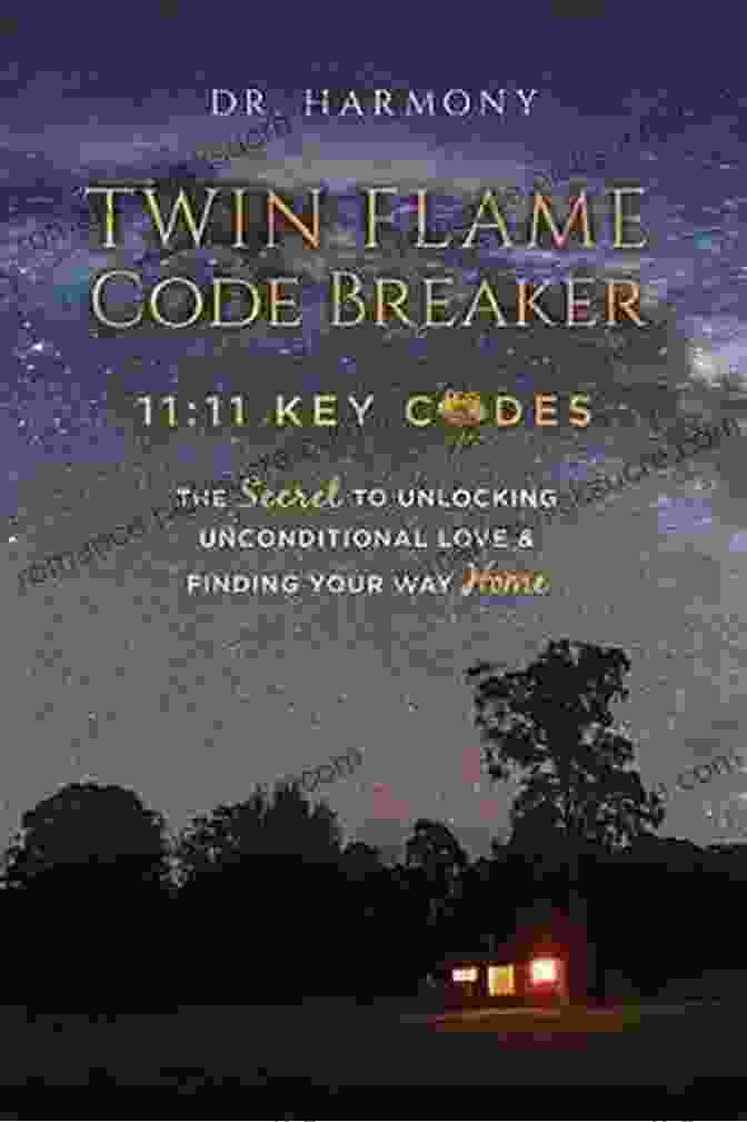 Image Representing Authenticity Twin Flame Code Breaker: 11:11 KEY CODES The Secret To Unlocking Unconditional Love Finding Your Way Home