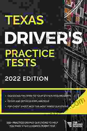 Texas Driver S Practice Tests: +360 Driving Test Questions To Help You Ace Your DMV Exam (Practice Driving Tests)