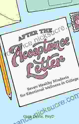 After The Acceptance Letter: Seven Healthy Mindsets For Emotional Wellness In College (College 1)