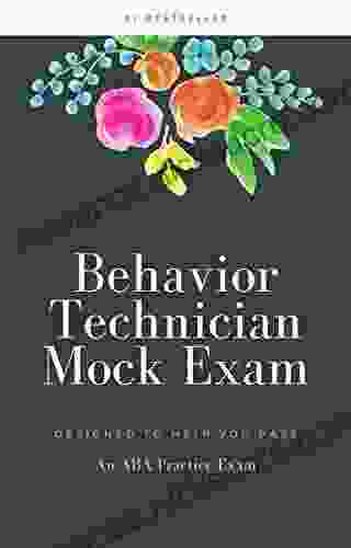 Behavior Technician (RBT) Mock Exam: An ABA Practice Exam