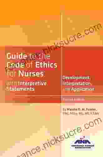 Guide To The Code Of Ethics For Nurses: Interpretation And Application