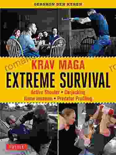 Krav Maga Extreme Survival: Active Shooter * Carjacking * Home Invasion * Predator Profiling