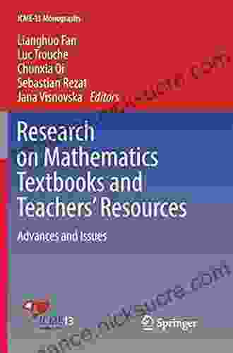 Research On Mathematics Textbooks And Teachers Resources: Advances And Issues (ICME 13 Monographs)