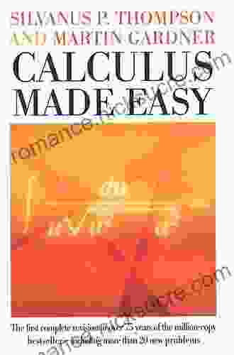 Calculus Made Easy Silvanus P Thompson