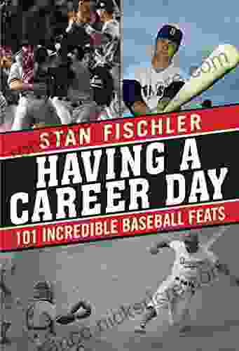 Having a Career Day: 101 Incredible Baseball Feats