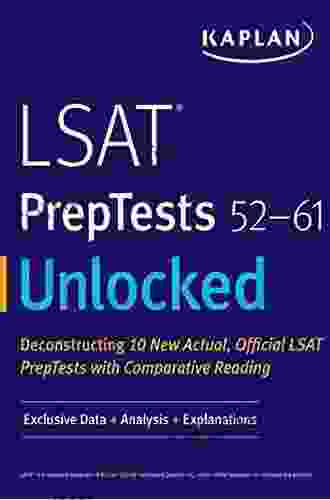 LSAT PrepTests 52 61 Unlocked: Exclusive Data + Analysis + Explanations (Kaplan Test Prep)