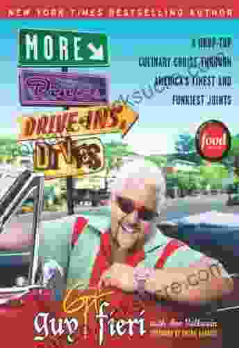 More Diners Drive Ins And Dives: A Drop Top Culinary Cruise Through America S Finest And Funkiest Joints (Diners Drive Ins And Dives 2)