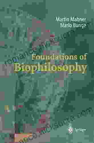 Foundations of Biophilosophy Martin Mahner