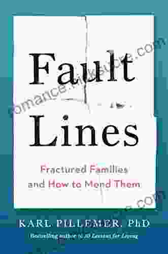 Fault Lines: Fractured Families and How to Mend Them