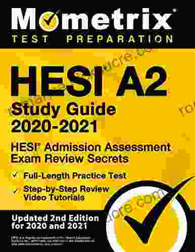 HESI A2 Study Guide 2024 HESI Admission Assessment Exam Review Secrets Full Length Practice Test Step by Step Review Video Tutorials: Updated 2nd Edition for 2024 and 2024