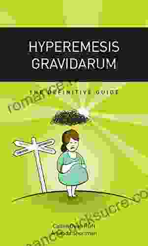 Hyperemesis Gravidarum The Definitive Guide