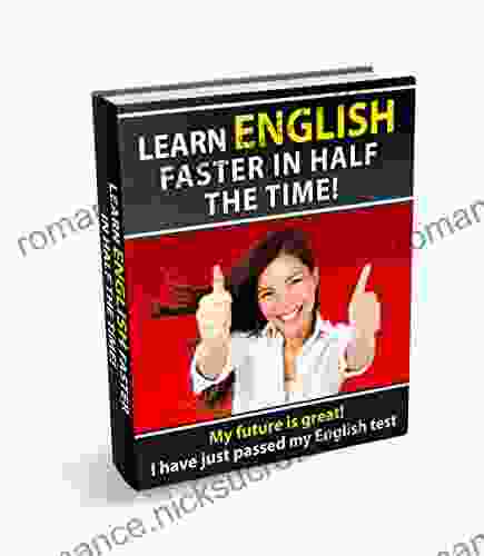 LEARN ENGLISH FASTER IN HALF THE TIME: How to master the English language in rapid time Learn common mistakes in English