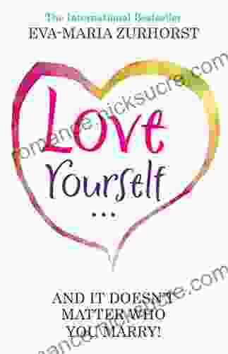 Love Yourself And It Doesn T Matter Who You Marry