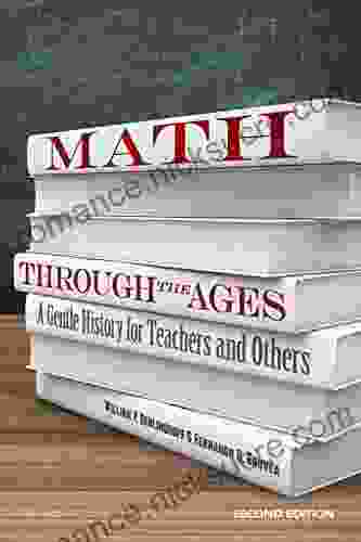 Math Through The Ages: A Gentle History For Teachers And Others (Dover On Mathematics)