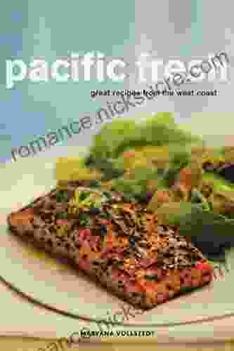 Pacific Fresh: Great Recipes from the West Coast