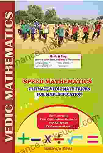 Teach Yourself Speed Mathematics Ultimate Vedic Math Tricks For Simplifications: Math Tricks For Fast Calculations