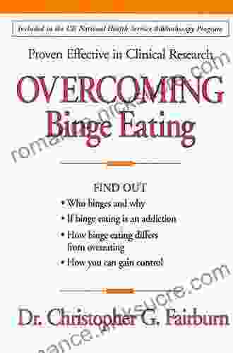 Overcoming Binge Eating Second Edition: The Proven Program To Learn Why You Binge And How You Can Stop