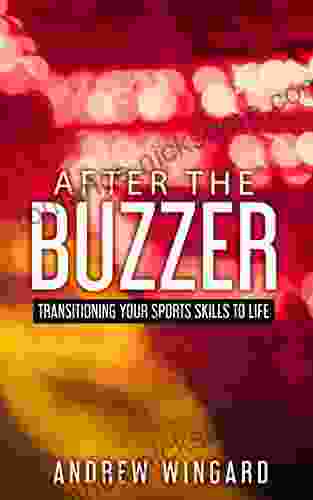 After The Buzzer: Transitioning Your Sports Skills To Life