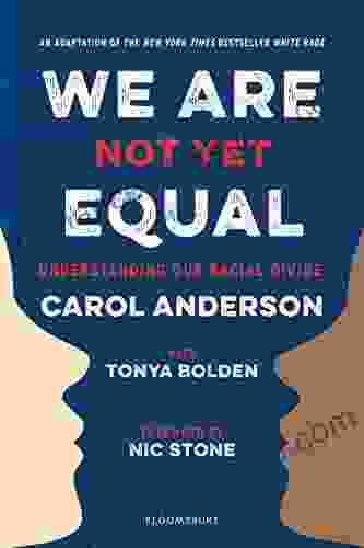 We Are Not Yet Equal: Understanding Our Racial Divide