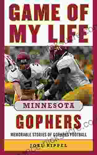 Game of My Life Minnesota Gophers: Memorable Stories of Gopher Football