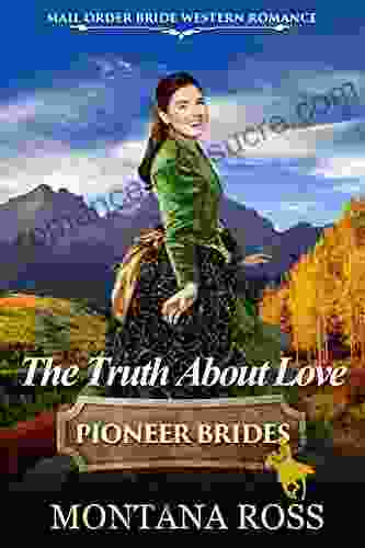 The Truth About Love: Historical Western Romance