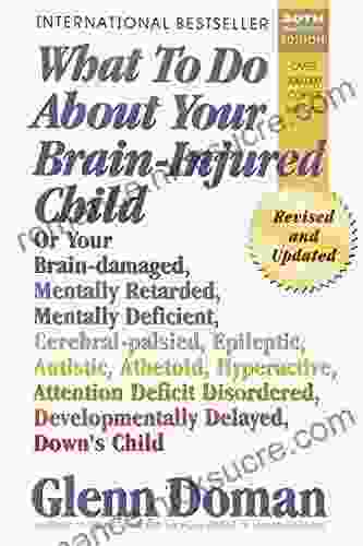 What To Do About Your Brain Injured Child